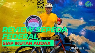 Review Sepeda Federal ikutan Audax 200K [upl. by Humph]