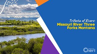 Trifecta of Rivers Missouri River Three Forks Montana [upl. by Nylorac]