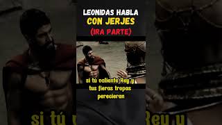 LEONIDAS HABLA CON JERJES 1RA PARTE espartanos 300 esparta [upl. by Flagler955]