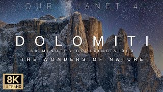 Our Planet 4 30 minutes relaxing screensaver The Dolomiti Italy in 8K [upl. by Nerrag]