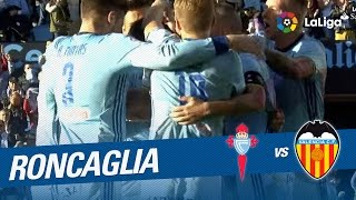 Golazo de Roncaglia 11 Celta de Vigo vs Valencia CF [upl. by Nostaw976]