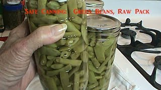 Safe Canning Green Beans Raw Pack [upl. by Nagram584]