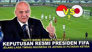 🔴BISA BIKIN SEMUA KAGET  Presiden FIFA Untungkan Timnas Indonesia Jelang Melawan Jepang DiQPILDUN [upl. by Aderfla]