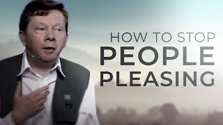 Eckhart Tolles Guide to Overcoming People Pleasing  Eckhart Tolle Explains [upl. by Tsirc]