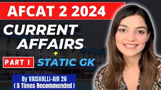 All AFCAT 2 2024 Current Affairs Part 1  AFCAT GK amp Defence Current Affairs by Vaishalli AIR 26 [upl. by Hieronymus]