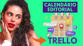 Como MONTAR um CALENDÁRIO EDITORIAL no TRELLO [upl. by Lorianna]