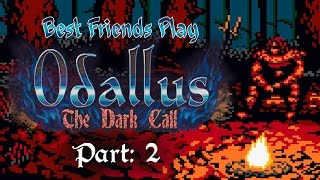 Best Friends Play Odallus The Dark Call Part 2 [upl. by Ahtela]