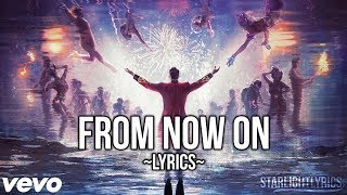 The Greatest Showman  From Now On Lyric Video HD [upl. by Ennylhsa]