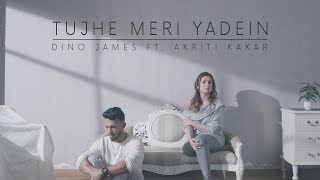 Tujhe Meri Yadein  Dino James Feat Akriti Kakar Official Music Video [upl. by Inaej]