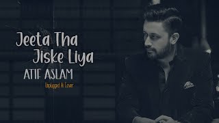 Jeeta Tha Jiske Liya  Atif Aslam Ai Cover [upl. by Hite626]