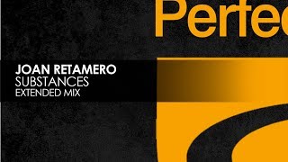 Joan Retamero  Substances Extended Mix [upl. by Eizzik]