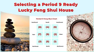 Selecting a house for Feng Shui Period 9 and the Period 9 flying star chart [upl. by Yonah]