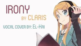 ElKai OreImo  Irony English Vocal Cover [upl. by Ayotol690]