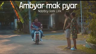 AMBYAR MAK PYAR  Ndarboy Genk Lirik [upl. by Caroline]