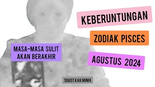 Keberuntungan Zodiak Pisces  Bulan Agustus 2024 [upl. by Doownil]