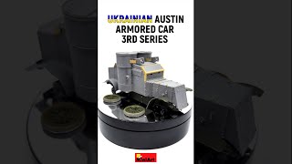 MindBlowing Miniart Ukrainian Austin Armored Car 3rd Series Build shorts miniart scalemodel [upl. by Shaper]