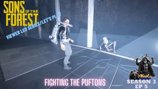 Sons of the Forest Season 3 Ep 5  Fighting The Puftons [upl. by Notseh]