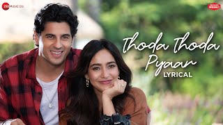 Thoda Thoda Pyaar  Sidharth Malhotra amp Neha Sharma  Stebin Ben Nilesh Ahuja Kumaar  Lyrical [upl. by Robbi777]