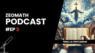 Zeomath Podcast  3 La cristiandad  Concepto historia y actualidad [upl. by Tremain508]