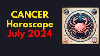 Cancer Horoscope July 2024  Cancer July Horoscope 2024 [upl. by Denison]