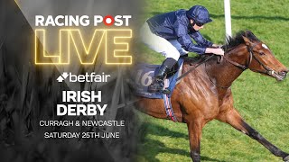 Irish Derby  Curragh Newcastle amp Newmarket  Racing Post Live [upl. by Anaoy]