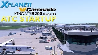 X Plane 11 Tutorial 3  Carenado King Air B200 ATC Startup [upl. by Norab]