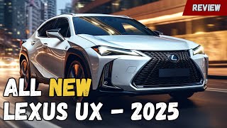 2025 Lexus UX Unleashing the Future of Luxury Driving [upl. by Horten]