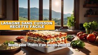 LASAGNE SANS CUISSON RECETTE FACILE [upl. by Annaitsirk]