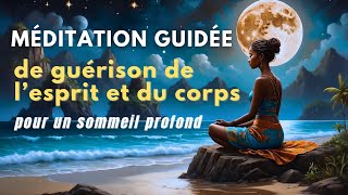 Méditation Guidée de Guérison de l’Esprit et du Corps pour un Sommeil profond [upl. by Yauqram]