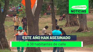 Este año han asesinado a 38 habitantes de calle  Teleantioquia Noticias [upl. by Crawley]