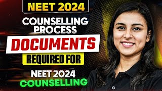 List of Documents Required for NEET 2024 Counselling  NEET Counselling Process  Anushka Choudhary [upl. by Zerat]