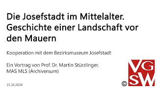 Die Josefstadt im Mittelalter Geschichte einer Landschaft vor den Mauern [upl. by Walls]