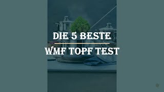 Die 5 Beste WMF Topf Test 2023 [upl. by Ahseat]