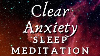 Deep Sleep Meditation to Clear Anxiety with Mindfulness [upl. by Dennett]