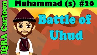 Prophet stories for kids  Battle of Uhud  Muhammad Story Ep 26  iqra cartoon Islamic cartoon [upl. by Faust288]