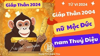 Giáp Thân 2004Tử vi Giáp Thân 2024 nam mạng nữ mạng Giáp Thân 2004 mệnh gì [upl. by Cliffes]