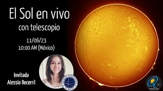 EL SOL EN VIVO CON TELESCOPIO  FT Alessia Becerril Sociedad Astronómica de México [upl. by Rudwik171]