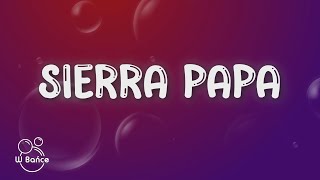 Sobel  Sierra Papa TekstLyrics [upl. by Root]