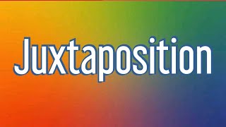 What Is Juxtaposition Easy Exemplary English [upl. by Gena]