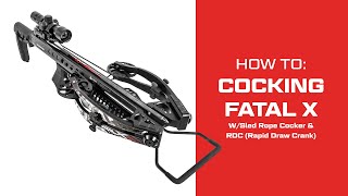 How To Cocking Fatal X With Sled Rope Cocker amp RDC Rapid Draw Crank [upl. by Earased]