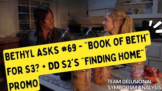 Bethyl Asks 69  quotBook of Bethquot for S3  DD S2s quotFinding Homequot Promo [upl. by Rabah251]