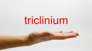 How to Pronounce triclinium  American English [upl. by Leta]