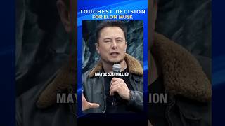 Elon Musks Toughest Decision investing elonmuskmotivation millionaire [upl. by Layor153]