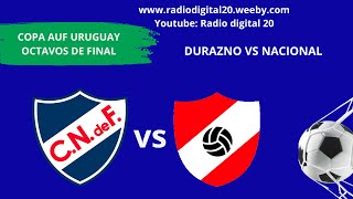 NACIONAL VS DURAZNO  EN VIVO  COPA AUF URUGUAY 2024 OCTAVOS DE FINAL [upl. by Bogart]