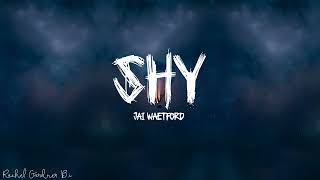 Jai Waetford – Shy Lyrics [upl. by Haseefan]