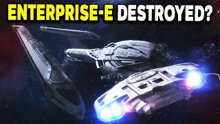 What REALLY Happened To The USS EnterpriseE  Star Trek Starships Breakdown [upl. by Madalena]