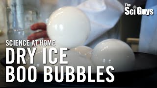 The Sci Guys Science at Home  SE1  EP19 Dry Ice Boo Bubbles [upl. by Alegna925]