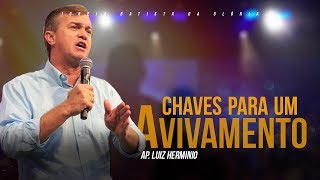 Luiz Hermínio  Chaves para um Avivamento [upl. by Wilek]