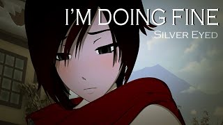 Im Doing Fine  Ruby Rose RWBY AMV [upl. by Hannej]