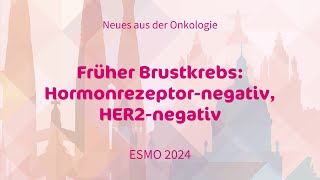 Früher Brustkrebs Hormonrezeptorpositiv HER2positiv  ESMO 2024 [upl. by Koblas823]